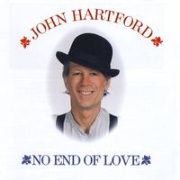 John Hartford - No End Of Love